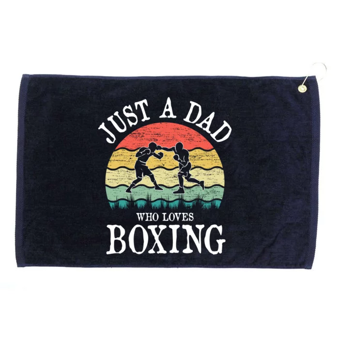 Just A Dad Who Loves Boxing Gift Grommeted Golf Towel