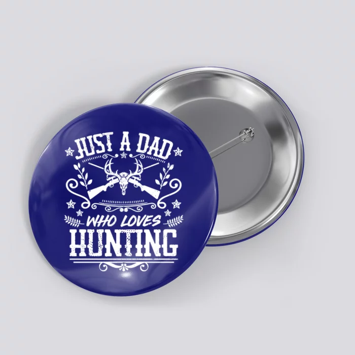 Just A Dad Who Loves Hunting Funny Deer Hunter Father Retro Gift Button