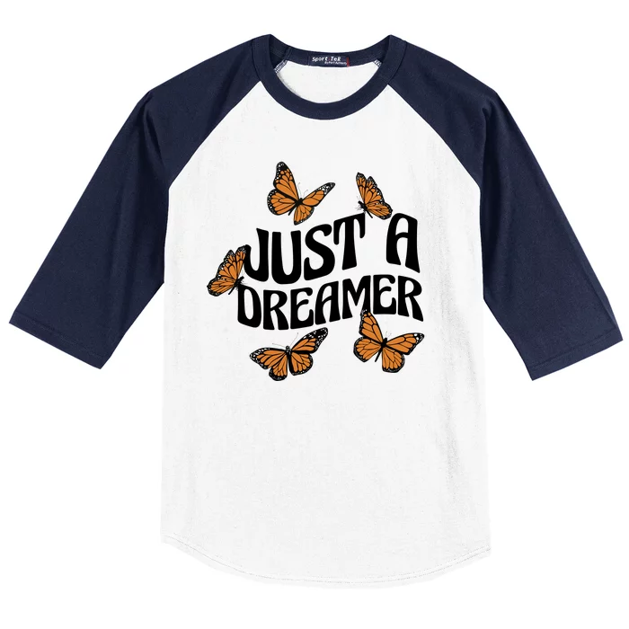 Just A Dreamer Butterfly Cute Gift Baseball Sleeve Shirt