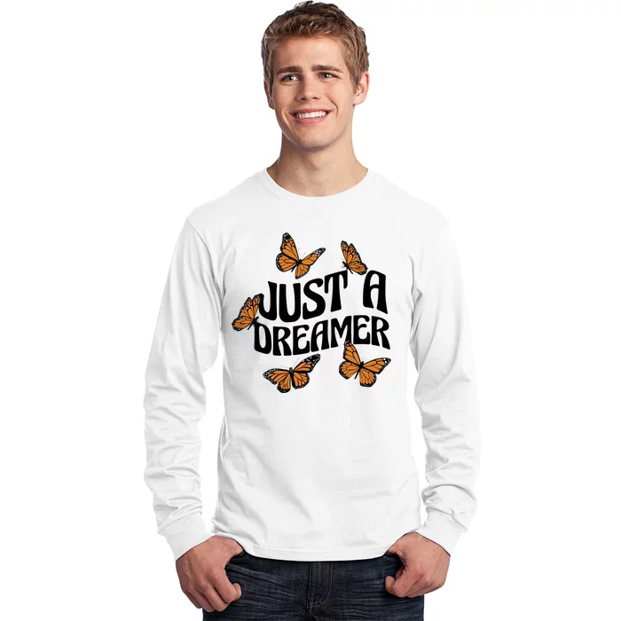 Just A Dreamer Butterfly Cute Gift Long Sleeve Shirt