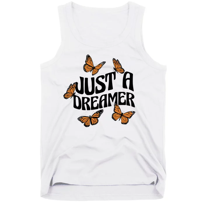 Just A Dreamer Butterfly Cute Gift Tank Top