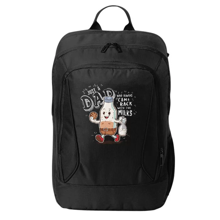 Just A Dad Who Always Came Back With The Milk Fathers Day City Backpack