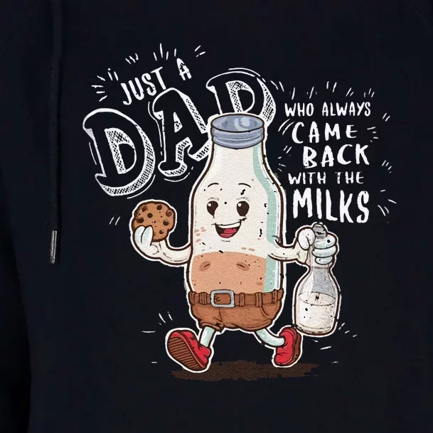 Just A Dad Who Always Came Back With The Milk Fathers Day Womens Funnel Neck Pullover Hood