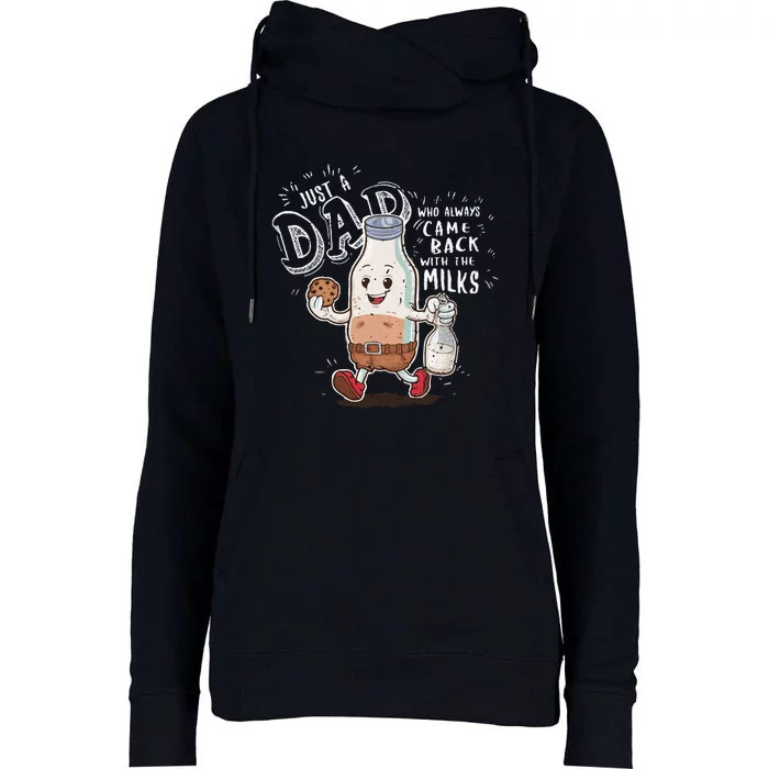 Just A Dad Who Always Came Back With The Milk Fathers Day Womens Funnel Neck Pullover Hood