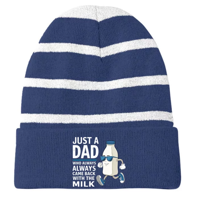 Just A Dad Who Always Came Back With The Milk Father’S Day Funny Dad Parenting Striped Beanie with Solid Band