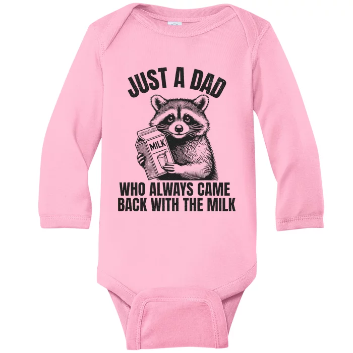 Just A Dad Who Came Back With The Milk FatherS Day Raccoon Baby Long Sleeve Bodysuit