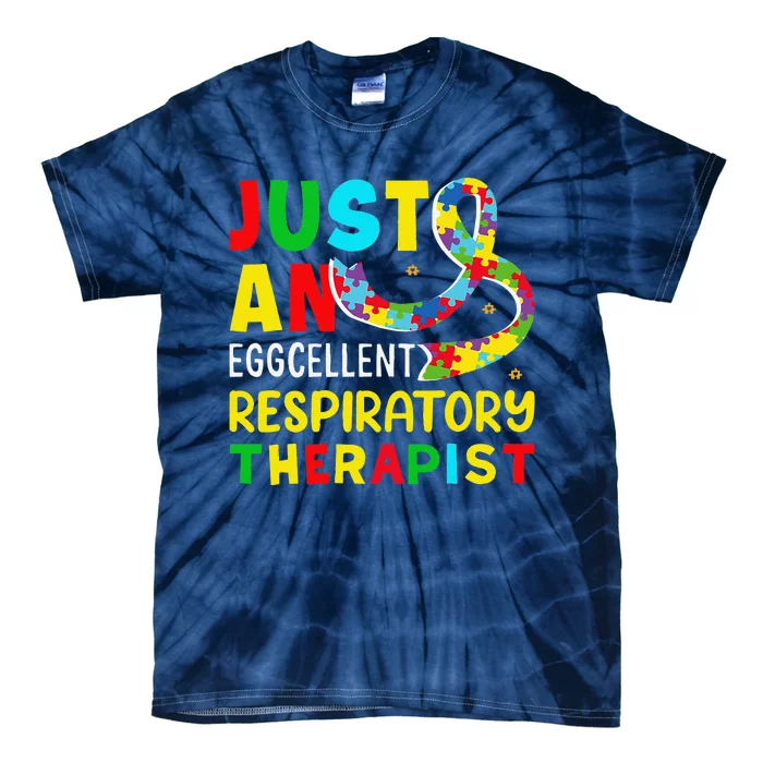 Just An Eggcellent Respiratory Therapist Autism Tie-Dye T-Shirt