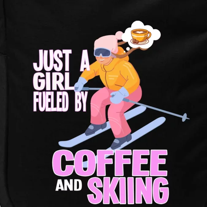 Just A Fueled By Coffee And Skiing Ski Gift Impact Tech Backpack