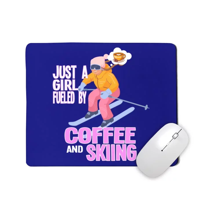 Just A Fueled By Coffee And Skiing Ski Gift Mousepad