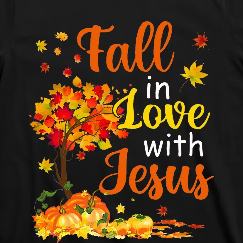 Jesus Autumn Fall In Love With Jesus Thanksgiving T-Shirt