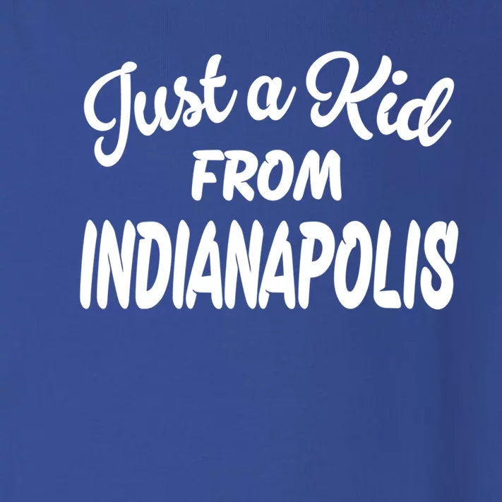 Just A From Indianapolis Cool Gift Toddler Long Sleeve Shirt