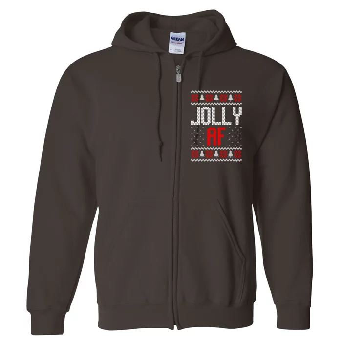 Jolly Af Funny Ugly Christmas Gift Full Zip Hoodie