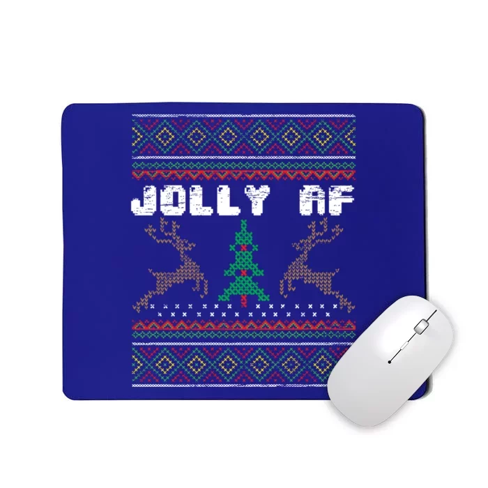 Jolly Af Funny Ugly Christmas Sweater Gift Mousepad