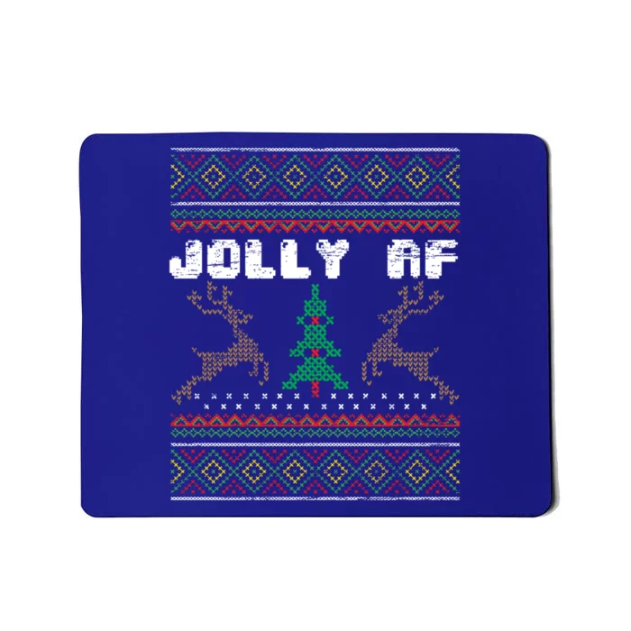 Jolly Af Funny Ugly Christmas Sweater Gift Mousepad