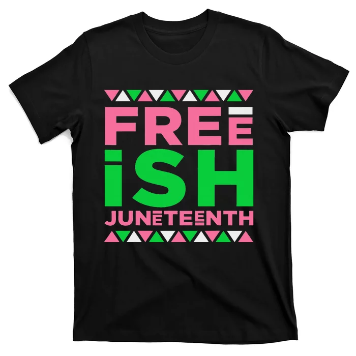 Juneteenth aka Freeish Since 1865 Independence Day T-Shirt