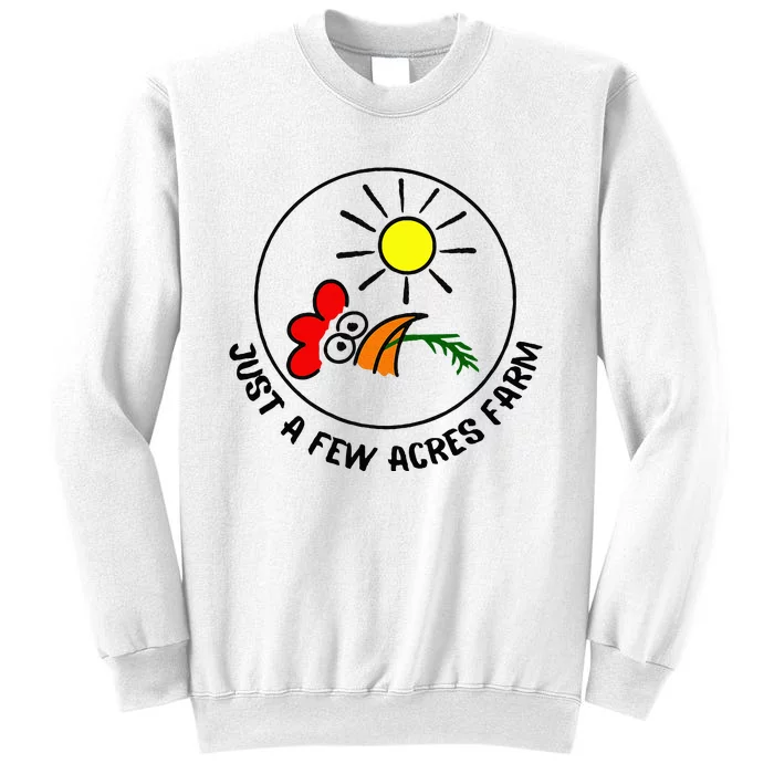 Just a few acres farm Sweatshirt