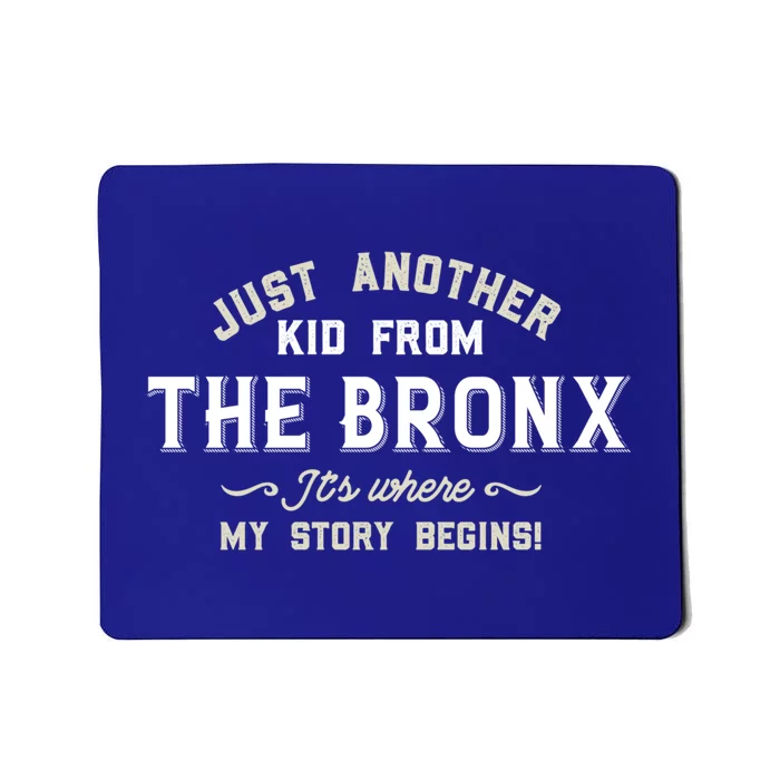 Just A From The Bronx Its Where My Story Begins Gift Mousepad