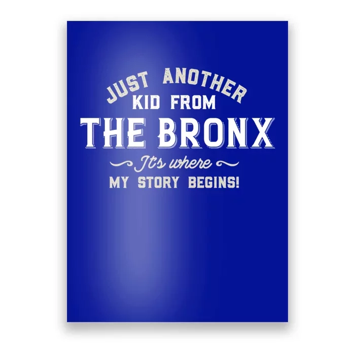 Just A From The Bronx Its Where My Story Begins Gift Poster