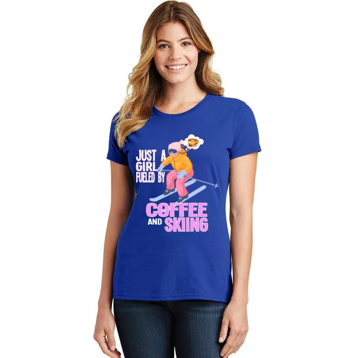 Just A Fueled By Coffee And Skiing Ski Gift Women's T-Shirt