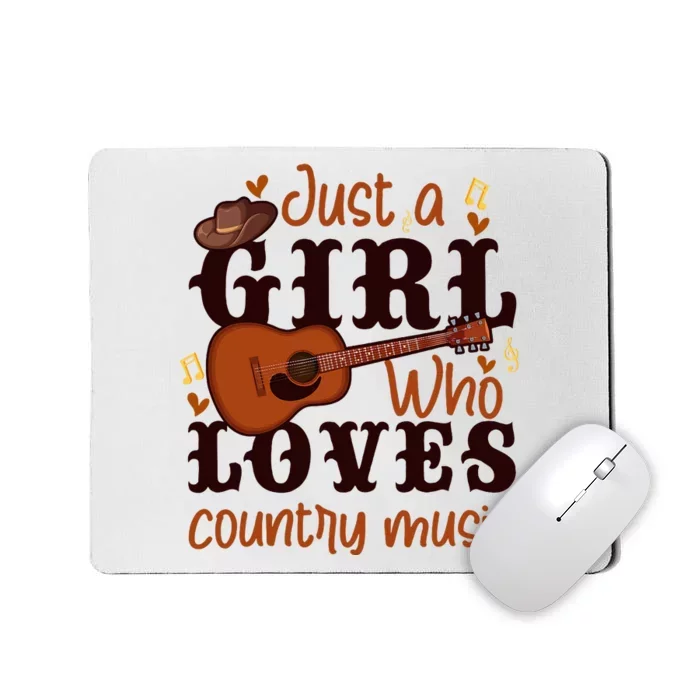 Just A Girl Who Loves Country Music Mousepad