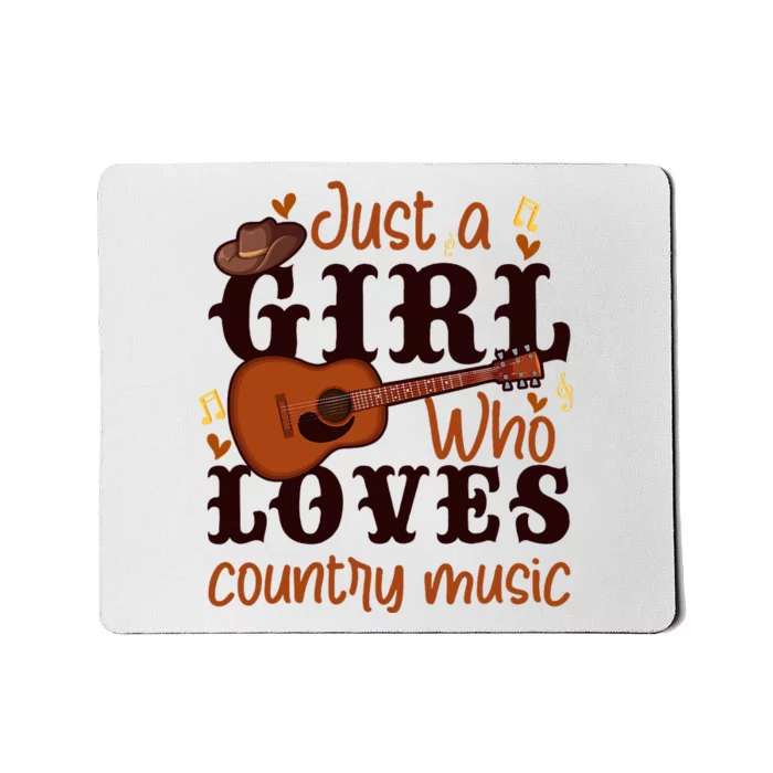 Just A Girl Who Loves Country Music Mousepad