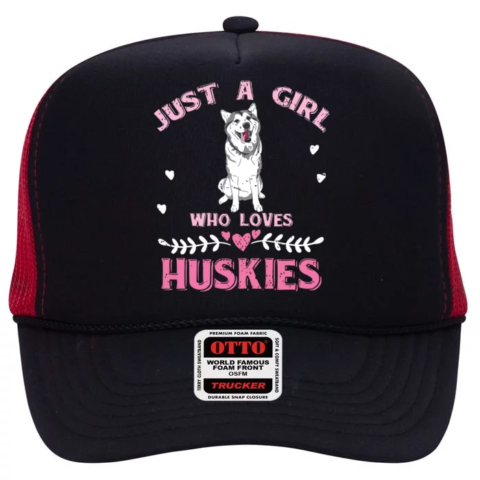 Just A Girl Who Loves Huskies Dog Lover Women Girl Husky High Crown Mesh Trucker Hat