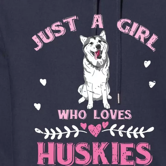 Just A Girl Who Loves Huskies Dog Lover Women Girl Husky Premium Hoodie