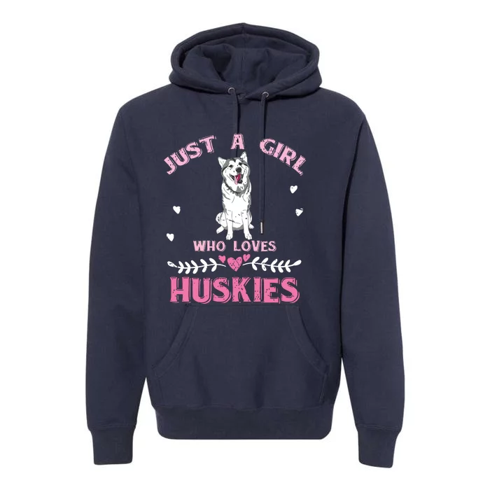 Just A Girl Who Loves Huskies Dog Lover Women Girl Husky Premium Hoodie