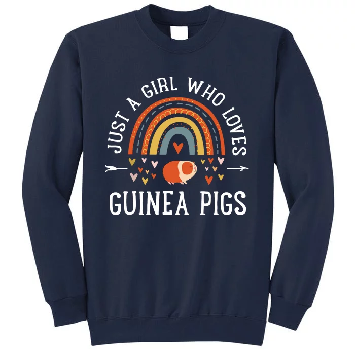 Just A Girl Who Loves Guinea Pigs Rainbow Gifts Cavy Lover Tall Sweatshirt