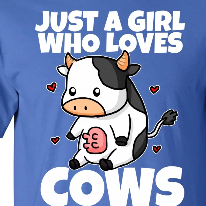 Just A Girl Who Loves Cow Cute Cow Costume Milk Farmer Gift Tall T-Shirt