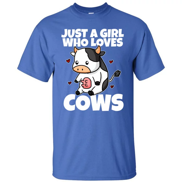 Just A Girl Who Loves Cow Cute Cow Costume Milk Farmer Gift Tall T-Shirt