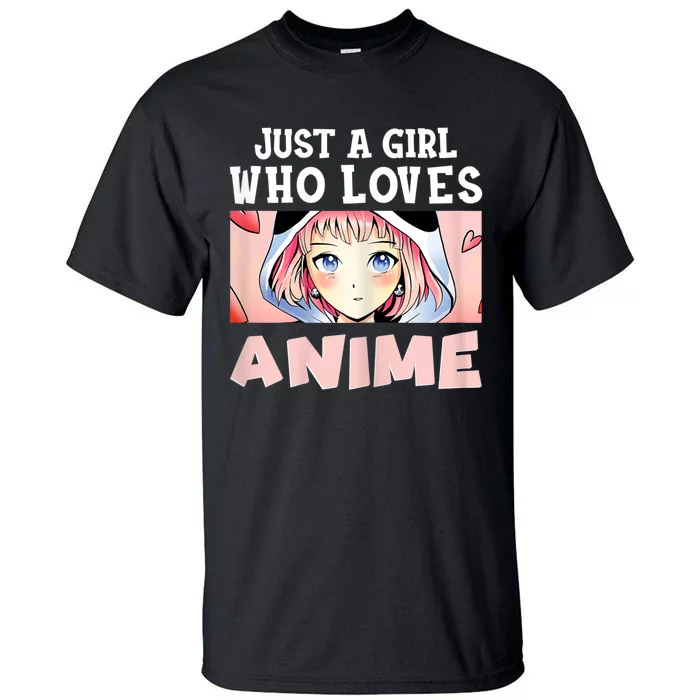 Just A Girl Who Loves Anime Kawaii Japanese Anime Tall T-Shirt