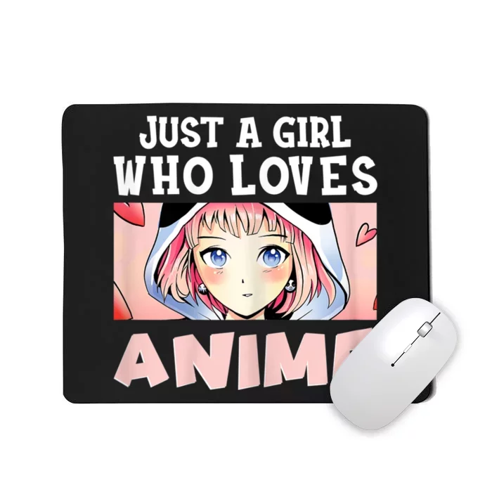 Just A Girl Who Loves Anime Kawaii Japanese Anime Mousepad