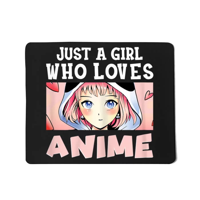 Just A Girl Who Loves Anime Kawaii Japanese Anime Mousepad