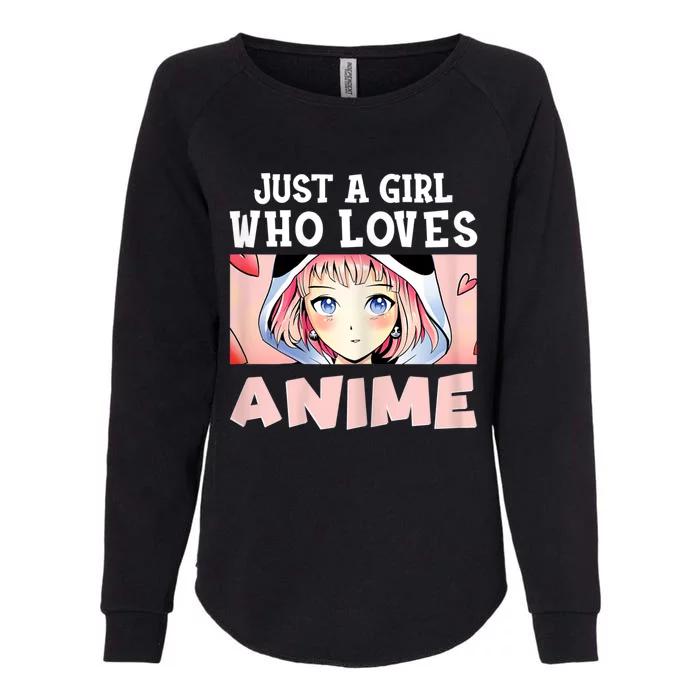 Just A Girl Who Loves Anime Kawaii Japanese Anime Womens California Wash Sweatshirt