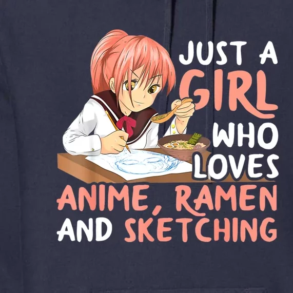 Just A Girl Who Loves Anime Ramen And Sketching Teen Girls Premium Hoodie