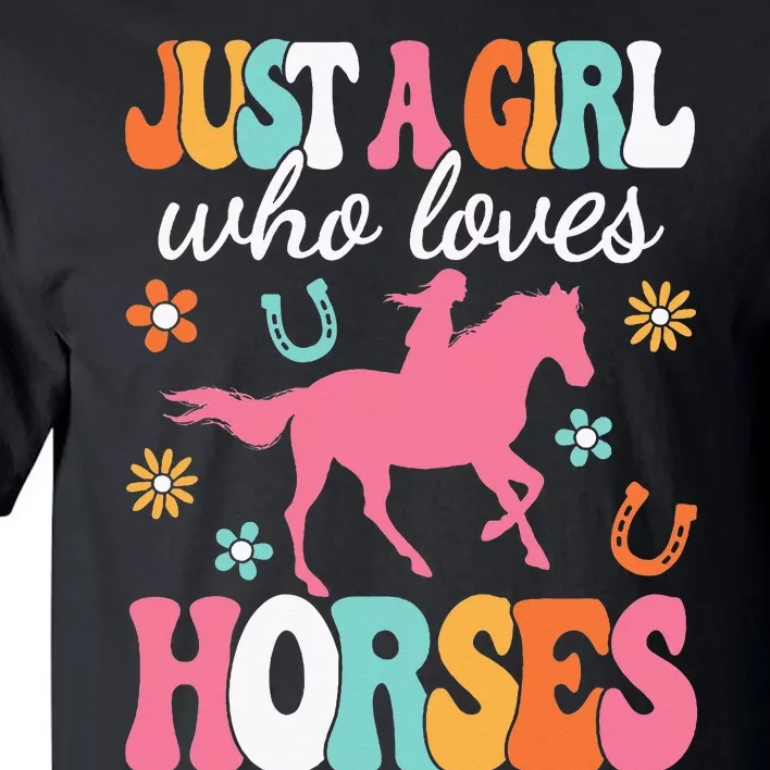 Just A Girl Who Loves Horses Horse Lover Tall T-Shirt