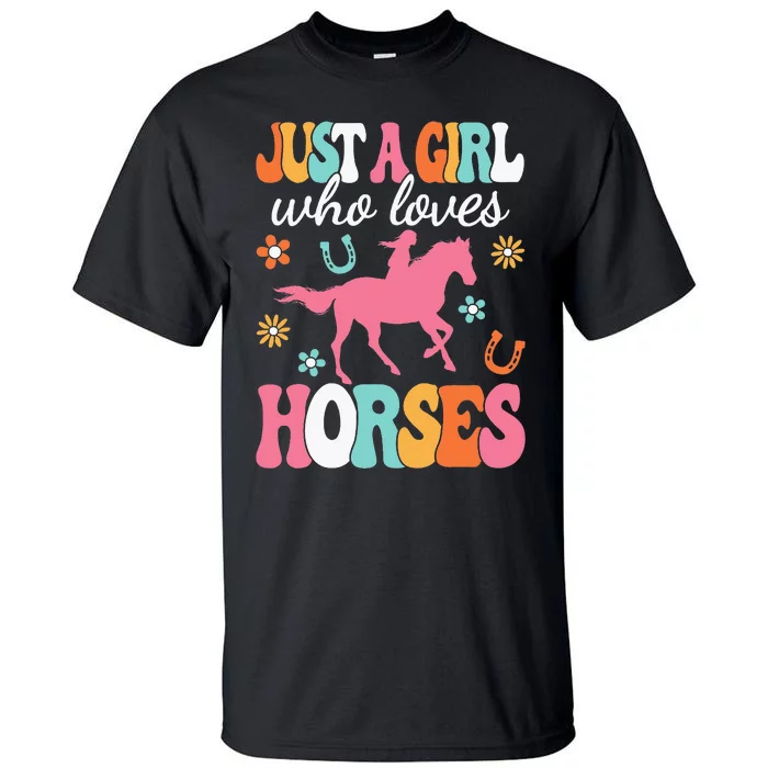 Just A Girl Who Loves Horses Horse Lover Tall T-Shirt