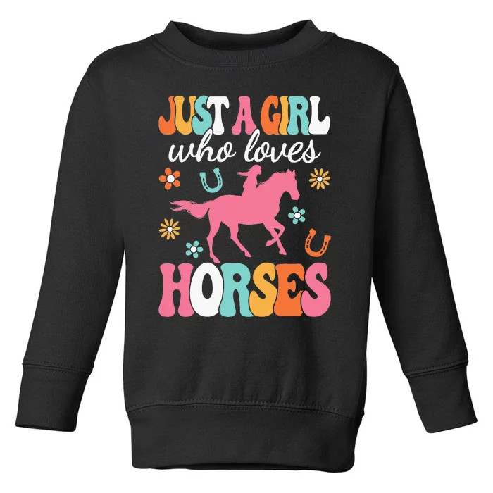 Just A Girl Who Loves Horses Horse Lover Toddler Sweatshirt