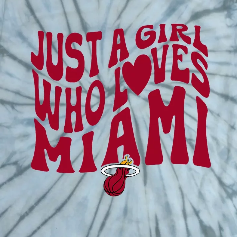 Just A Girl Who Loves Miami Tie-Dye T-Shirt