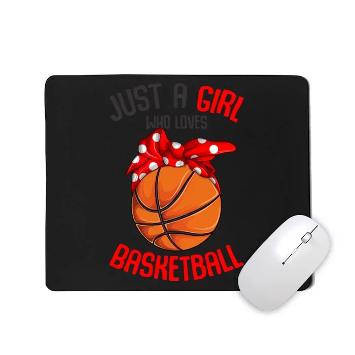 Just a Girl who Loves Basketball Girl Girl Mousepad