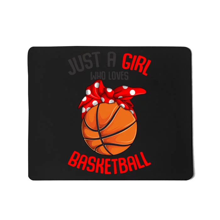 Just a Girl who Loves Basketball Girl Girl Mousepad