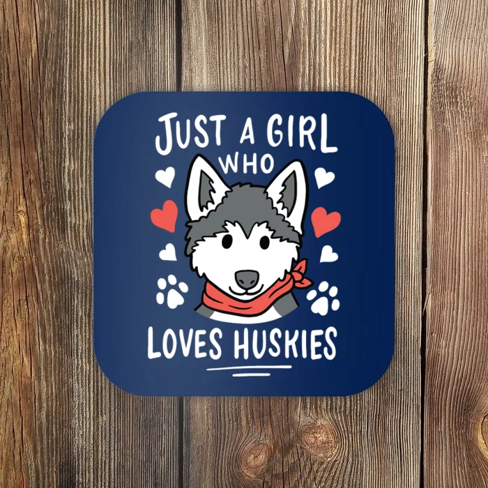 Just A Girl Who Loves Huskies Gift Husky Dog Lover Coaster