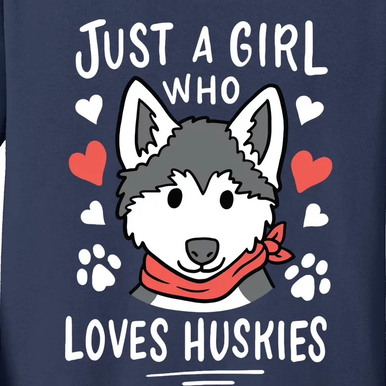 Just A Girl Who Loves Huskies Gift Husky Dog Lover Kids Long Sleeve Shirt