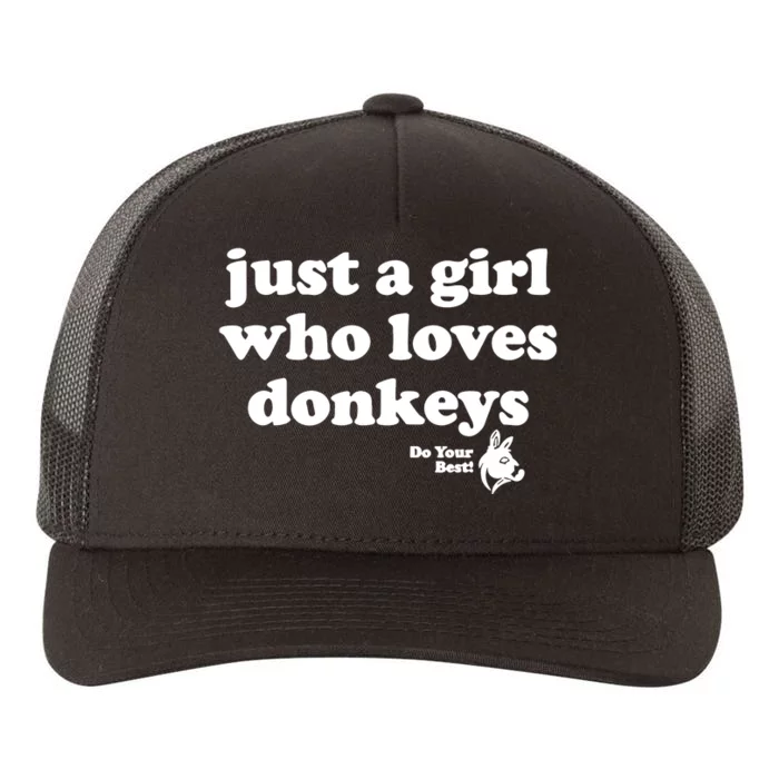 Just A Girl Who Loves Donkeys Do You Best! Funny Donkey Lover Gift Yupoong Adult 5-Panel Trucker Hat