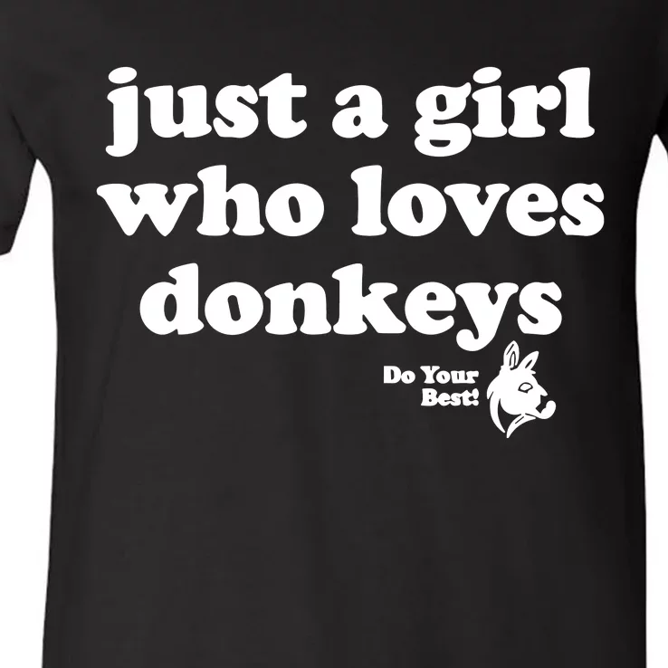 Just A Girl Who Loves Donkeys Do You Best! Funny Donkey Lover Gift V-Neck T-Shirt