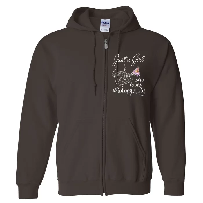 Just A Girl Who Loves Photography Photographer Gift Full Zip Hoodie