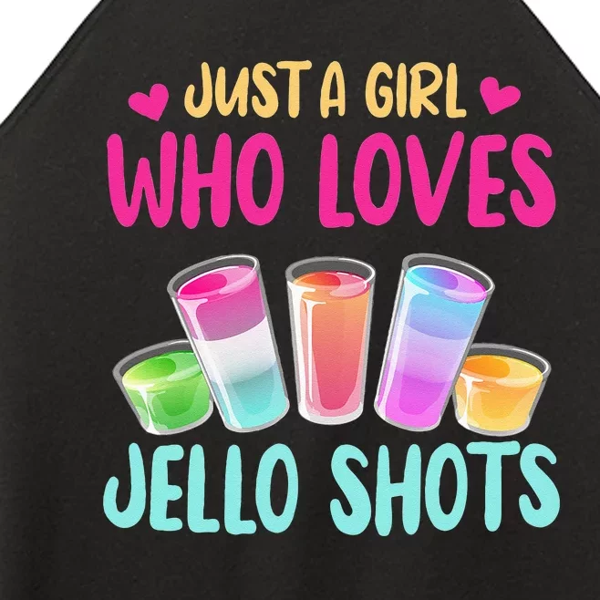 Just A Girl Who Loves Jello Shots Funny Drinking Gift Women’s Perfect Tri Rocker Tank