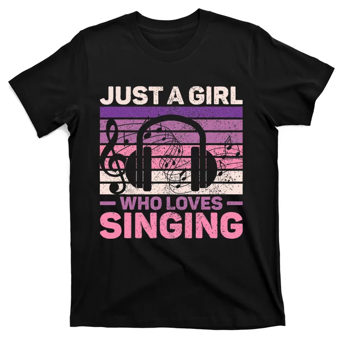 Just A Girl Who Loves Singing Women Music Lovers Singer T-Shirt