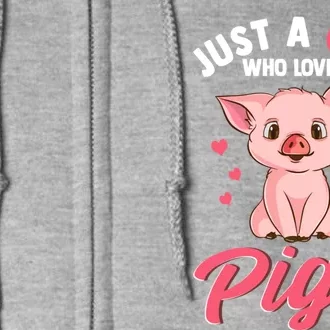 Just A Girl Who Loves Pigs Hog Lover Cute Farmer Women Gift Full Zip Hoodie